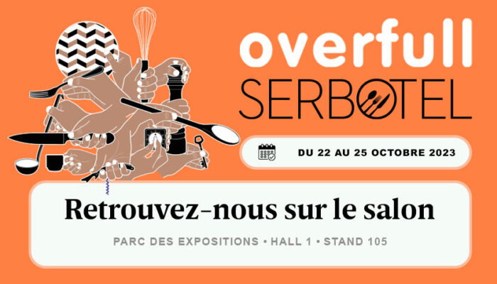 Overfull Au Salon SERBOTEL Du 22 Au 25 Octobre 2023 à Nantes